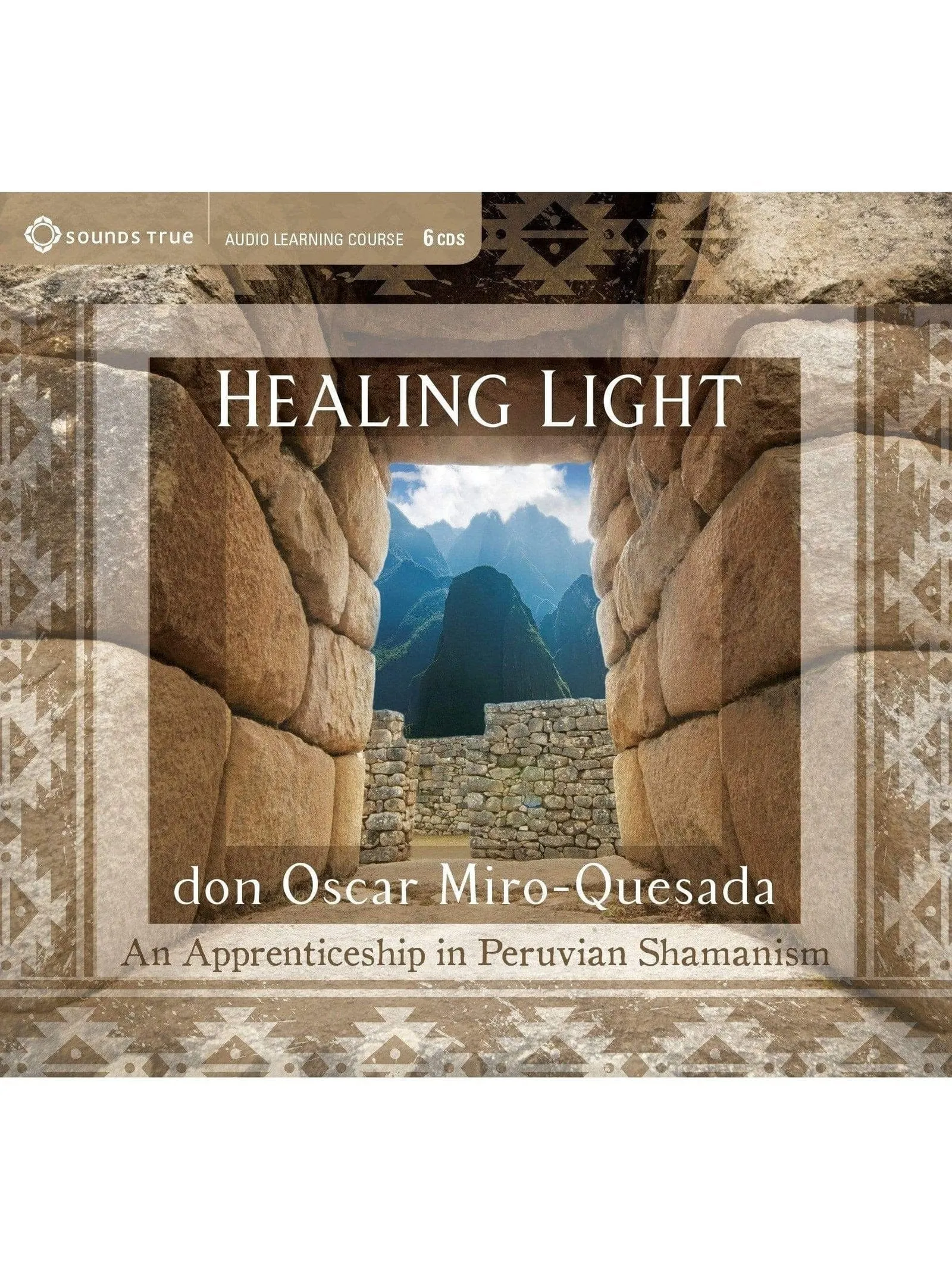 Healing Light: An Apprenticeship in Peruvian Shamanism by don Oscar Miro-Quesada